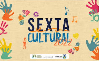 Inscrições do Projeto Sexta Cultural 2022 são prorrogadas 