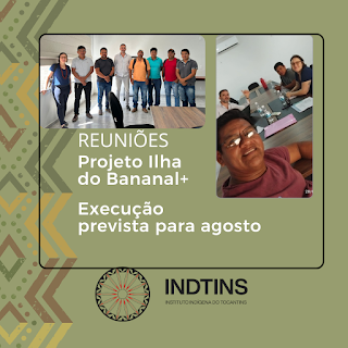 Execução do Projeto Ilha do Bananal + tem início previsto para agosto