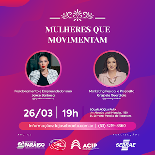 Sebrae leva a Paraíso do TO a 3° edição do Encontro Mulheres que Movimentam